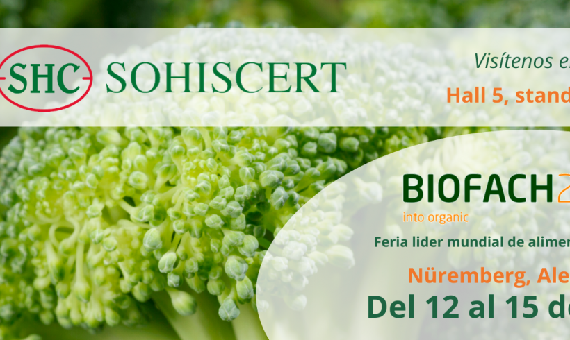 SOHISCERT celebrará su 20 aniversario en BIOFACH 2020  – Feria líder mundial de Alimentos Ecológicos
