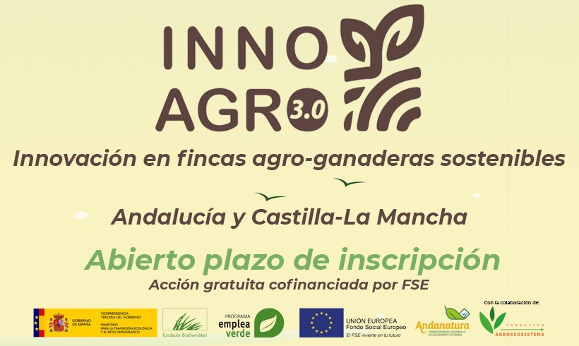 Fundación Andanatura organiza con la colaboración de la Fundación Agroecosistema el proyecto INNOAGRO 3.0