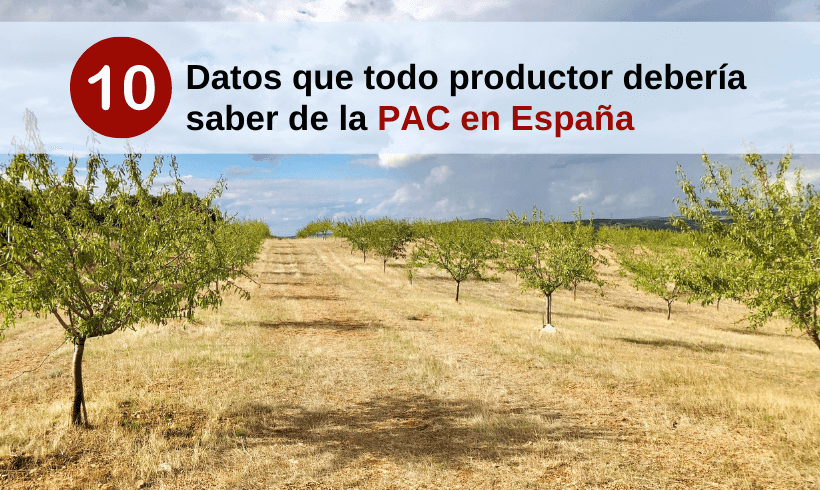 10 datos que todo productor debería saber de la PAC en España