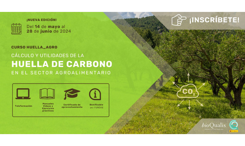 Participa en la nueva edición del curso Huella Agro: Cálculo y utilidades de la huella de carbono en el sector agroalimentario